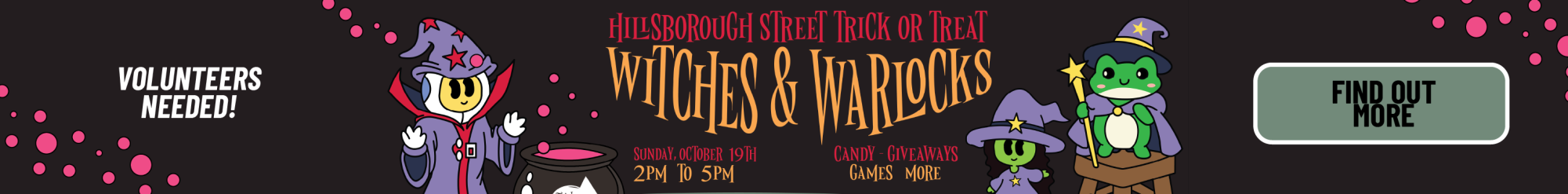 Banner for "Hillsborough Street Trick or Treat: Witches & Warlocks" with cartoon witches, a cauldron, and a frog wizard.